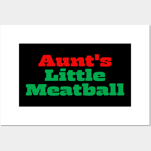 Aunt's Little Meatball Wall Art by Thoratostore